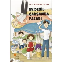 Ev Değil Çarşamba Pazarı - Leyla Ruhan Okyay - Günışığı Kitaplığı