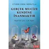 Gerçek Mucize Kendine İnanmaktır - Ethem Emin Nemutlu - Olimpos Yayınları