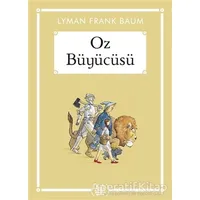 Oz Büyücüsü - Lyman Frank Baum - Arkadaş Yayınları