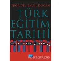 Türk Eğitim Tarihi - İsmail Doğan - Nobel Akademik Yayıncılık