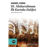 3. Abdurrahman İlk Kurtuba Halifesi - Maribel Fierro - Vakıfbank Kültür Yayınları