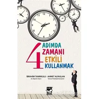 4 Adımda Zamanı Etkili Kullanmak - Ahmet Alpaslan - Arı Sanat Yayınevi