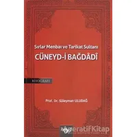 Sırlar Menbaı ve Tarikat Sultanı Cüneyd-i Bağdadi - Süleyman Uludağ - Harf Eğitim Yayıncılık