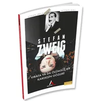 Virata Ya Da Ölümsüz Bir Kardeşin Gözleri - Stefan Zweig - Aperatif Kitap