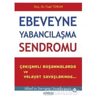 Ebeveyne Yabancılaşma Sendromu - Fuat Torun - Psikonet Yayınları