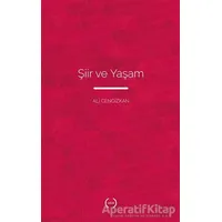 Şiir ve Yaşam - Ali Cengizkan - Islık Yayınları