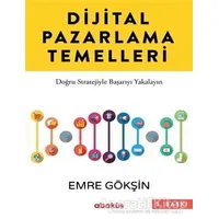 Dijital Pazarlama Temelleri - Emre Gökşin - Abaküs Kitap