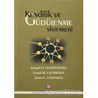 Kendilik ve Güdülenme Sistemleri - Frank M. Lachmann - Psikoterapi Enstitüsü