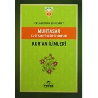 Muhtasar El-İtkan Fi Ulumil-Kuran - Kuran İlimleri - İmam Celaleddin Es-Suyuti - Ravza Yayınları