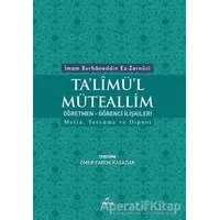 Talimül Müteallim Öğretmen - Öğrenci İlişkileri - İmam Burhanuddin Ez - Zernuci - Ravza Yayınları
