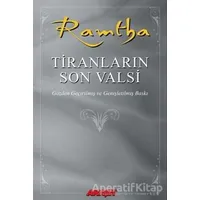 Ramtha - Tiranların Son Valsi - J. Z. Knight - Akaşa Yayınları