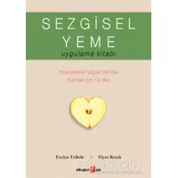 Sezgisel Yeme Uygulama Kitabı - Elyse Resch - Okuyan Us Yayınları