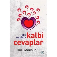 Akli Sorulara Kalbi Cevaplar - Halil Mansur - Ares Yayınları