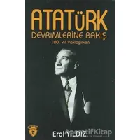 Atatürk Devrimlerine Bakış - Erol Yıldız - Dorlion Yayınları