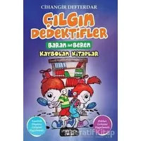 Kaybolan Kitaplar - Çılgın Dedektifler Baran ile Beren - Cihangir Defterdar - Yediveren Çocuk