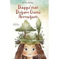 Duygunun Doğum Günü Armağanı - Betül Avunç - Tudem Yayınları