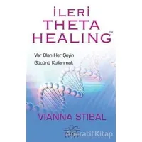 İleri Theta Healing - Vianna Stibal - Nemesis Kitap