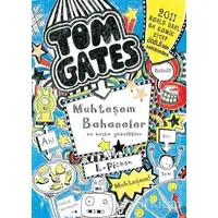 Tom Gates Muhteşem Bahaneler ve Başka Güzellikler - Liz Pichon - Tudem Yayınları