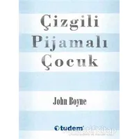 Çizgili Pijamalı Çocuk - John Boyne - Tudem Yayınları