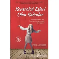 Kontrolcü Eşleri Olan Kadınlar - Carol A. Lambert - Sola Unitas