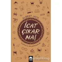 İcat Çıkarma! - Albert Jack - Eksik Parça Yayınları