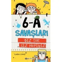 6-A Savaşları - Biz Tek Siz Hepiniz - Sara Cano - Epsilon Yayınevi