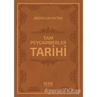 Tam Peygamberler Tarihi (Kod: 042) ( Farklı Renk Seçenekleri) - Abdullah Aydın - Seda Yayınları