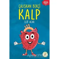 Çalışkan Bekçi Kalp - Organlar Konuşuyor Serisi 2 - Elif Acar - Ferfir Yayıncılık