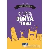 Eğlenceli Zeka Soruları 3 : 80 Soruda Dünya Turu - Yasemin Teres - Çamlıca Çocuk Yayınları