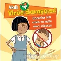 Akıllı Virüs Savaşçısı ! - Çocuklar İçin Sakin ve Mutlu Olma Kılavuzu