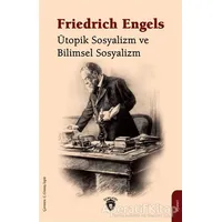 Ütopik Sosyalizm ve Bilimsel Sosyalizm - Friedrich Engels - Dorlion Yayınları