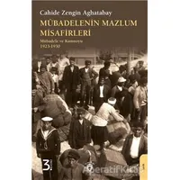 Mübadelenin Mazlum Misafirleri - Cahide Zengin Aghatabay - Dorlion Yayınları