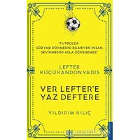 Lefter Küçükandonyadis -Ver Leftere Yaz Deftere - Yıldırım Kılıç - Destek Yayınları