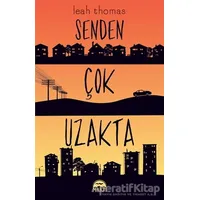 Senden C¸ok Uzakta - Leah Thomas - Martı Yayınları