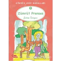 Zümrüt Prenses – Gündüz Gece Masalları 9 - Selim Tokgöz - Çıra Çocuk Yayınları
