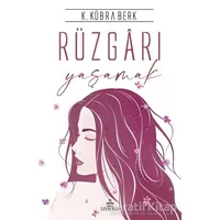 Rüzgarı Yaşamak (Ciltli) - K. Kübra Berk - Ephesus Yayınları
