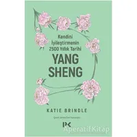 Kendini İyileştirmenin 2500 Yıllık Tarihi: Yang Sheng - Katie Brindle - Profil Kitap