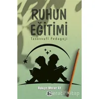 Ruhun Eğitimi - Rukiye Merve Ay - Çınaraltı Yayınları