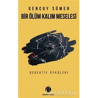 Bir Ölüm Kalım Meselesi - Gencoy Sümer - Herdem Kitap