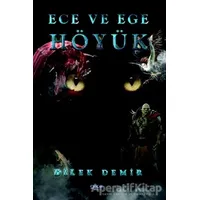 Höyük - Ece ve Ege - Dilek Demir - Gece Kitaplığı