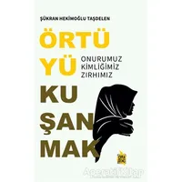 Örtüyü Kuşanmak - Şükran Hekimoğlu Taşdelen - Çıra Yayınları