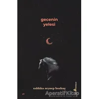 Gecenin Yelesi - Sıddıka Zeynep Bozkuş - Çıra Yayınları