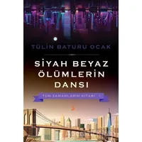 Siyah Beyaz Ölümlerin Dansı - Tülin Baturu Ocak - Cinius Yayınları