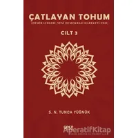 Çatlayan Tohum Cilt 3 - S. N. Tunca Yüğnük - Gece Kitaplığı