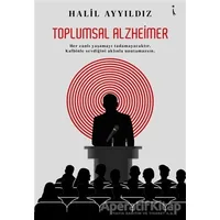 Toplumsal Alzheimer - Halil Ayyıldız - İkinci Adam Yayınları