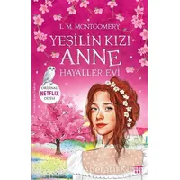 Yeşilin Kızı Anne 5 - Hayaller Evi - L. M. Montgomery - Dokuz Yayınları