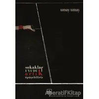 Sokaklar Uyudu Artık Öpüşebiliriz - Umay Umay - İthaki Yayınları