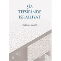 Şia Tefsirinde İsrailiyat - Hüseyin Zamur - Türkiye Diyanet Vakfı Yayınları
