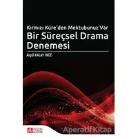 Kırmızı Küre’den Mektubunuz Var Bir Süreçsel Drama Denemesi