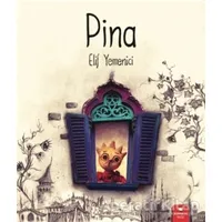 Pina - Elif Yemenici - Redhouse Kidz Yayınları